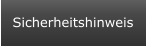 Sicherheitshinweis