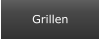Grillen