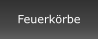 Feuerkörbe